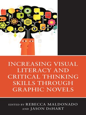 cover image of Increasing Visual Literacy and Critical Thinking Skills through Graphic Novels